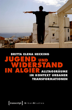Jugend und Widerstand in Algier von Hecking,  Britta Elena