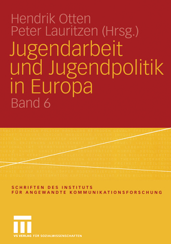 Jugendarbeit und Jugendpolitik in Europa von Lauritzen,  Peter, Otten,  Hendrik