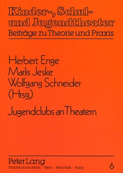 Jugendclubs an Theatern von Enge,  Herbert, Jeske,  Marlis, Schneider,  Wolfgang
