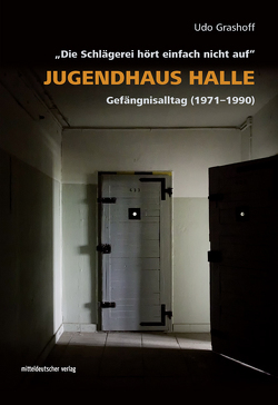 Jugendhaus Halle von Grashoff,  Udo, Verein Zeit-Geschichte(n) e. V.