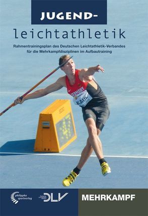 Jugendleichtathletik Mehrkampf von Bernhart,  Jürgen, Buder,  Katrin, Eberle,  Fred, Flakus,  Klaus, Hallmann,  Christopher, Killing,  Wolfgang, Kühne,  Wolfgang, Lehmann,  Frank, Marek,  Klaus, Mendoza,  Luis, Mueller,  Frank, Pottel,  Rainer, Rapp,  Eva, Schmitt,  Lothar