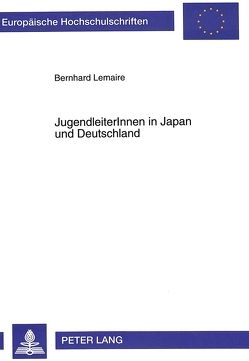 JugendleiterInnen in Japan und Deutschland von Lemaire,  Bernhard