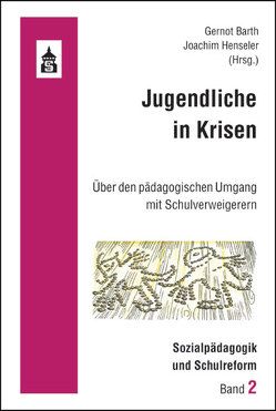 Jugendliche in Krisen von Barth,  Gernot, Henseler,  Joachim