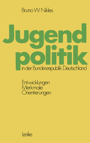 Jugendpolitik in der Bundesrepublik Deutschland von Nikles,  Bruno W.