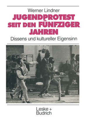 Jugendprotest seit den fünfziger Jahren von Lindner,  Werner