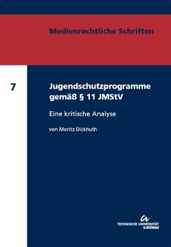 Jugendschutzprogramme gemäß § 11 JMStV von Dickhuth,  Moritz