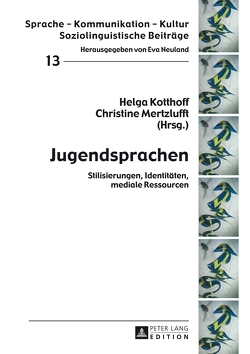 Jugendsprachen von Kotthoff,  Helga, Mertzlufft,  Christine