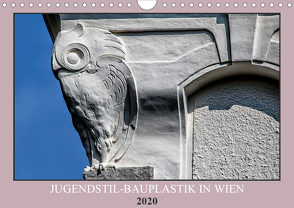Jugendstil-Bauplastik in Wien (Wandkalender 2020 DIN A4 quer) von Braun,  Werner