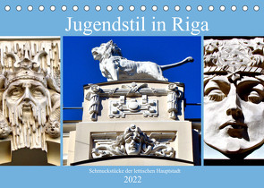 Jugendstil in Riga – Schmuckstücke der lettischen Hauptstadt (Tischkalender 2022 DIN A5 quer) von von Loewis of Menar,  Henning