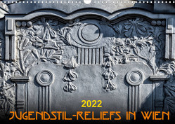 Jugendstil-Reliefs in Wien (Wandkalender 2022 DIN A3 quer) von Braun,  Werner