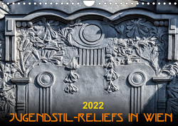 Jugendstil-Reliefs in Wien (Wandkalender 2022 DIN A4 quer) von Braun,  Werner