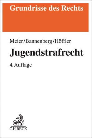 Jugendstrafrecht von Bannenberg,  Britta, Höffler,  Katrin, Meier,  Bernd-Dieter, Rössner,  Dieter, Schöch,  Heinz