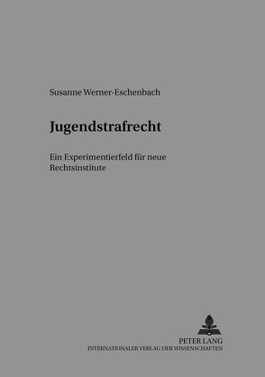 Jugendstrafrecht von Werner-Eschenbach,  Susanne