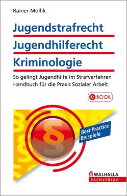 Jugendstrafrecht, Jugendhilferecht, Kriminologie von Mollik,  Rainer