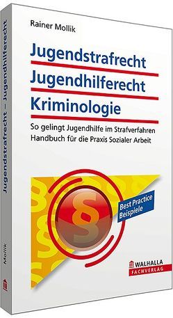 Jugendstrafrecht, Jugendhilferecht, Kriminologie von Mollik,  Rainer