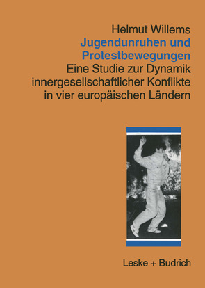 Jugendunruhen und Protestbewegungen von Willems,  Helmut