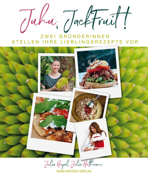 Juhu, Jackfruit! von Hupel,  Julia, Huthmann,  Julia