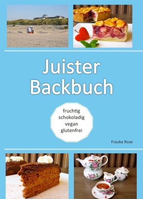 Juister Backbuch von Rose,  Frauke