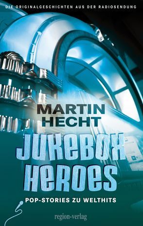 Jukebox Heroes von Hecht,  Martin