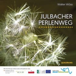 Julbacher Perlenweg von Wöss,  Walter
