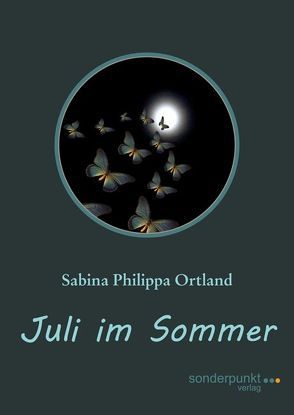 Juli im Sommer von Ortland,  Sabina Philippa