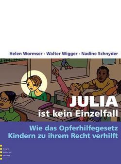 Julia ist kein Einzelfall von Schnyder,  Nadine, Wigger,  Walter, Wormser,  Helen