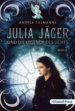 Julia Jäger und die Legende des Lichts von Tillmanns,  Andrea