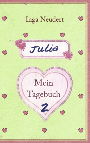 Julia – Mein Tagebuch 2 von Neudert,  Inga