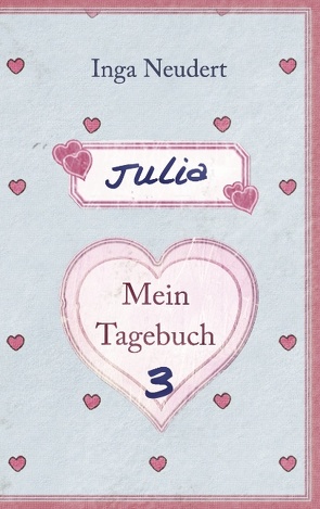 Julia – Mein Tagebuch 3 von Neudert,  Inga