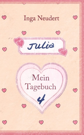 Julia – Mein Tagebuch 4 von Neudert,  Inga