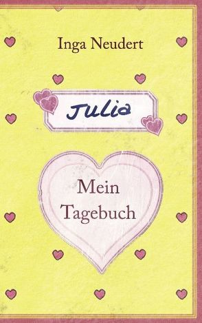 Julia – mein Tagebuch von Neudert,  Inga