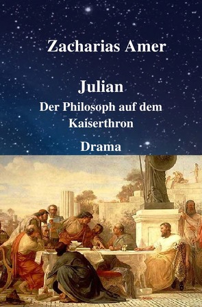 Julian – Der Philosoph auf dem Kaiserthron von Amer,  Zacharias