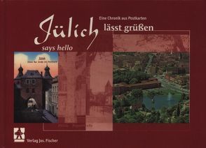 Jülich lässt grüssen / Jülich says hello von Egberts,  Mariele, Hommel,  Wolfgang
