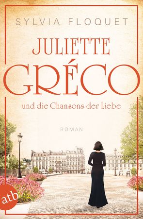 Juliette Gréco und die Chansons der Liebe von Floquet,  Sylvia
