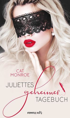 Juliettes geheimes Tagebuch von Monroe,  Cat