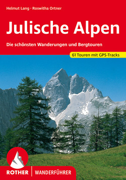 Julische Alpen von Lang,  Helmut, Ortner,  Roswitha