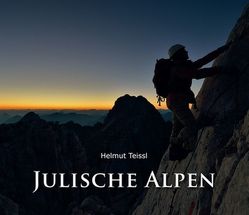 Julische Alpen von Teissl,  Helmut