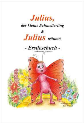 Julius, der kleine Schmetterling & Julius träumt! von Schmöller,  Jeannette, Wenrich,  Susi