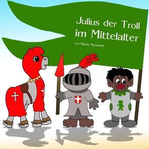 Julius der Troll im Mittelalter von Nyenstad,  Martin