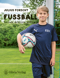 Julius forscht – Fußball von Koenig,  Michael