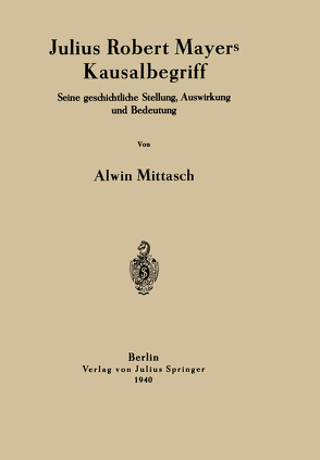 Julius Robert Mayers Kausalbegriff von Mittasch,  Alwin