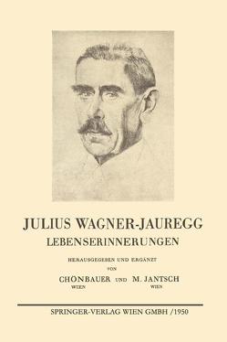 Julius Wagner-Jauregg von Jantsch,  Marlene, Schönbauer,  Leopold, Wagner-Jauregg,  Julius