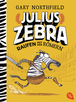 Julius Zebra – Raufen mit den Römern von Northfield,  Gary, Pflüger,  Friedrich