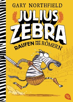 Julius Zebra – Raufen mit den Römern von Northfield,  Gary, Pflüger,  Friedrich