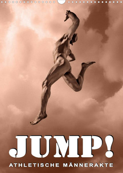 JUMP! ATHLETISCHE MÄNNERAKTE (Wandkalender 2023 DIN A3 hoch) von Borgulat,  Michael