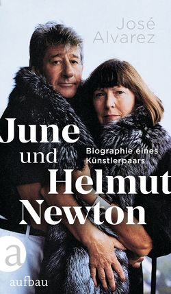 June und Helmut Newton von Alvarez,  José, Gleinig,  Kirsten