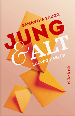 Jung & Alt von Hasler,  Ludwig, Zaugg,  Samantha