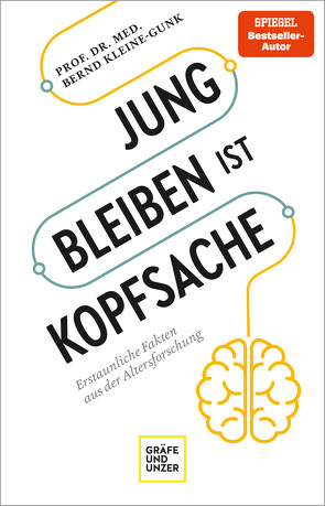 Jung bleiben ist Kopfsache von Kleine-Gunk,  Bernd