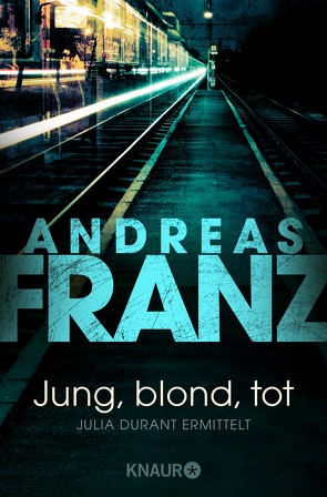 Jung, blond, tot von Franz,  Andreas