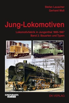 Jung-Lokomotiven von Lauscher,  Stefan, Moll,  Gerhard